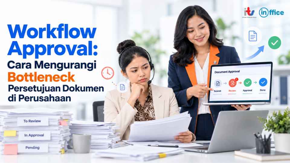 Workflow Approval_ Cara Mengurangi Bottleneck Persetujuan Dokumen di Perusahaan